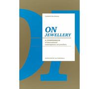 On Jewellery: A Compendium of International Contemporary Art Jewellery