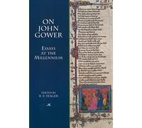 On John Gower: Essays at the Millennium: 46 (Studies in Medieval Culture)