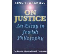 On Justice: An Essay in Jewish Philosophy; with a New Introduction (The Littman Library of Jewish Civilization)