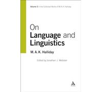 On Language and Linguistics, Volume 3: v. 3 (Collected Works of M.A.K. Halliday)