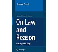 On Law and Reason: 8 (Law and Philosophy Library, 8)