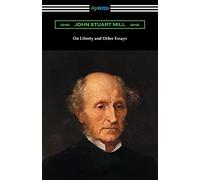 On Liberty and Other Essays
