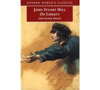On Liberty and Other Essays (Oxford World's Classics)