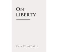 On Liberty: Classic Edition Republished by North Publishers