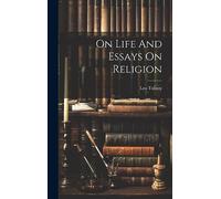 On Life And Essays On Religion