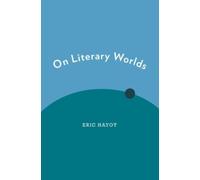 On Literary Worlds - Paperback NEW Eric Hayot(Auth 3 Nov. 2016