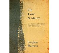 On Love and Mercy: A Social Justice Devotional
