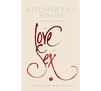 On Love and Sex: Selected Writings