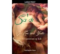 On Love and Youth: Three Translations of Sa'di