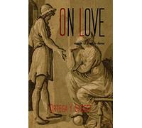 On Love: Aspects of a Single Theme