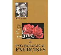 On Love & Psychological Exercises: With Some Aphorisms & Other Essays