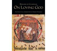 On Loving God: An Analytical Commentary: 13 (Cistercian Fathers Series)