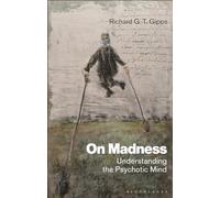 On Madness: Understanding the Psychotic Mind