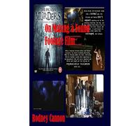 On Making a Found Footage Film