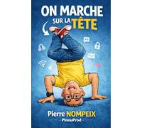 ON MARCHE SUR LA TÊTE