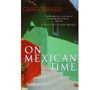 On Mexican Time: A New Life in San Miguel