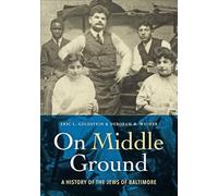 On Middle Ground - A History of the Jews of Baltimore