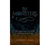 Stephen T. Asma On Monsters (Hardback) (US IMPORT)