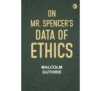 On Mr. Spencer's Data of Ethics