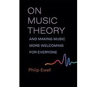 On Music Theory, and Making Music More Welcoming for Everyone (Music and Social Justice)