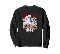 On My Husband's Naughty List Funny Christmas Women Wife Sweatshirt