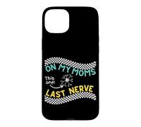 On my Moms last nerve Funny Cute Toddler or Baby Case for iPhone 15 Plus