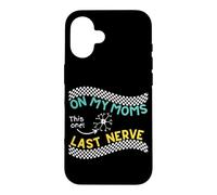 On my Moms last nerve Funny Cute Toddler or Baby Case for iPhone 16