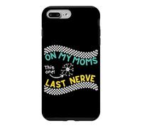 On my Moms last nerve Funny Cute Toddler or Baby Case for iPhone 7 Plus/8 Plus