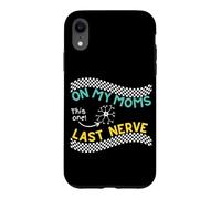 On my Moms last nerve Funny Cute Toddler or Baby Case for iPhone XR