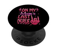 On My Moms Last Nerve Funny Quote For Kids Boys Girls Humour PopSockets Adhesive PopGrip