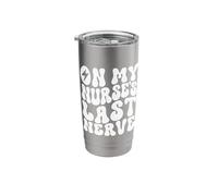 On My Nurse's Last Nerve Retro Quote with Lightning Bolt Stainless Steel Insulated Tumbler