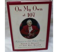 On My Own at 107: Reflections on Life Without Bessie