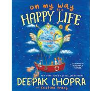 On My Way to a Happy Life - Deepak M.D. Chopra - book