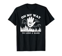 On my way to lend a hand - helping hand - Gift for Dad T-Shirt