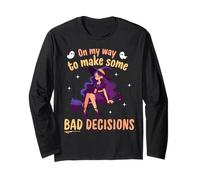On My Way to Make Some Bad Decisions - Funny Halloween Witch Long Sleeve T-Shirt