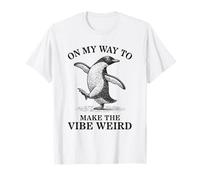 On My Way To Make The Vibe Weird Penguin T-Shirt