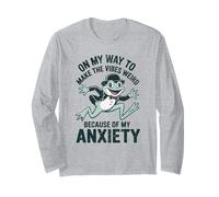 On My Way to Make The Vibes Weird Because of My Anxiety Long Sleeve T-Shirt