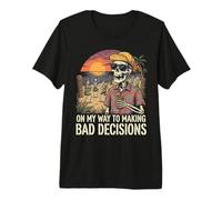 On My Way to Making Bad Decisions Funny Premium T-Shirt