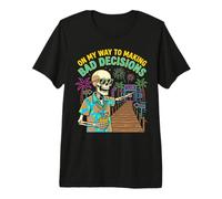 On My Way to Making Bad Decisions Skeleton Summer Men Premium T-Shirt