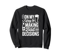 On My Way to Making Bad Decisions Sweatshirt