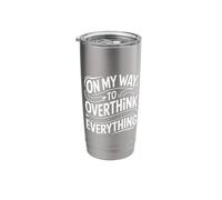 On My Way to Overthink Everything Overthinker Stainless Steel Insulated Tumbler