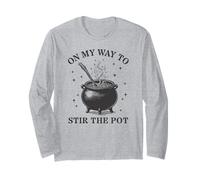On My Way to Stir The Pot Witch Cauldron Long Sleeve T-Shirt