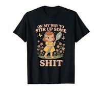 On My Way to Stir Up Some Shit Funny Sarcstic T-Shirt