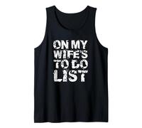 On My Wife's Do Task List Funny Husband Marriage Humor Tank Top