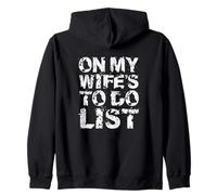 On My Wife's Do Task List Funny Husband Marriage Humor Zip Hoodie