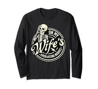 On My Wife's Last Everlasting Nerves Long Sleeve T-Shirt