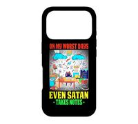ON MY WORST DAYS EVEN SATAN TAKES NOTES Case for iPhone 17 Pro