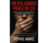 On n’a jamais parlé de ça: Le thriller psychologique où le plus grand mensonge se murmure sur l'oreiller.