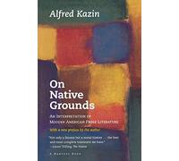 On Native Grounds: An Interpretation of Modern American Prose Literature (Harvest Book)