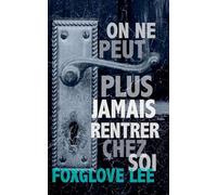 On ne peut plus jamais rentrer chez soi